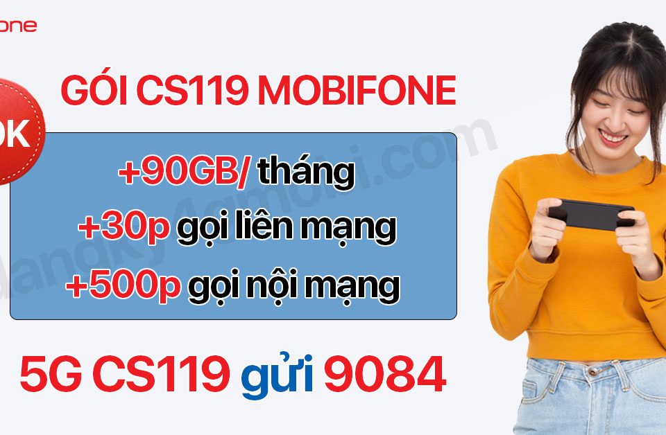Cú pháp đăng ký gói CS119 MobiFone